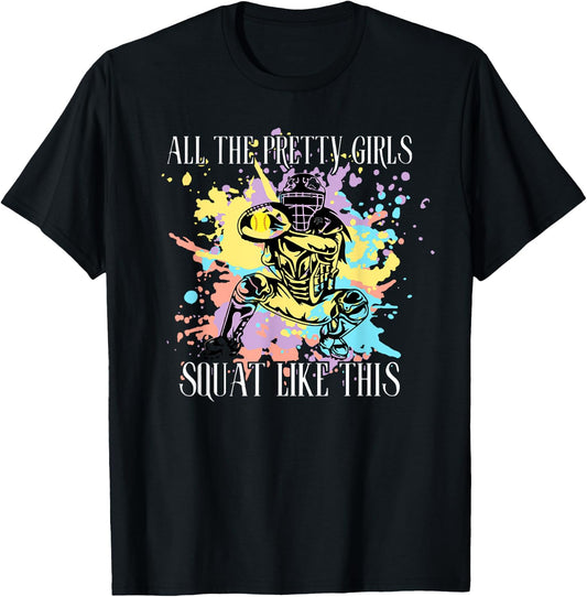All the Pretty Girls Squat Like This T-Shirt - T-Shirt | Black