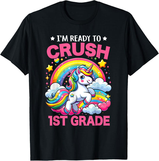I'm Ready To Crush 1st Grade Unicorn Back To School Girls T-Shirt - T-Shirt | Black