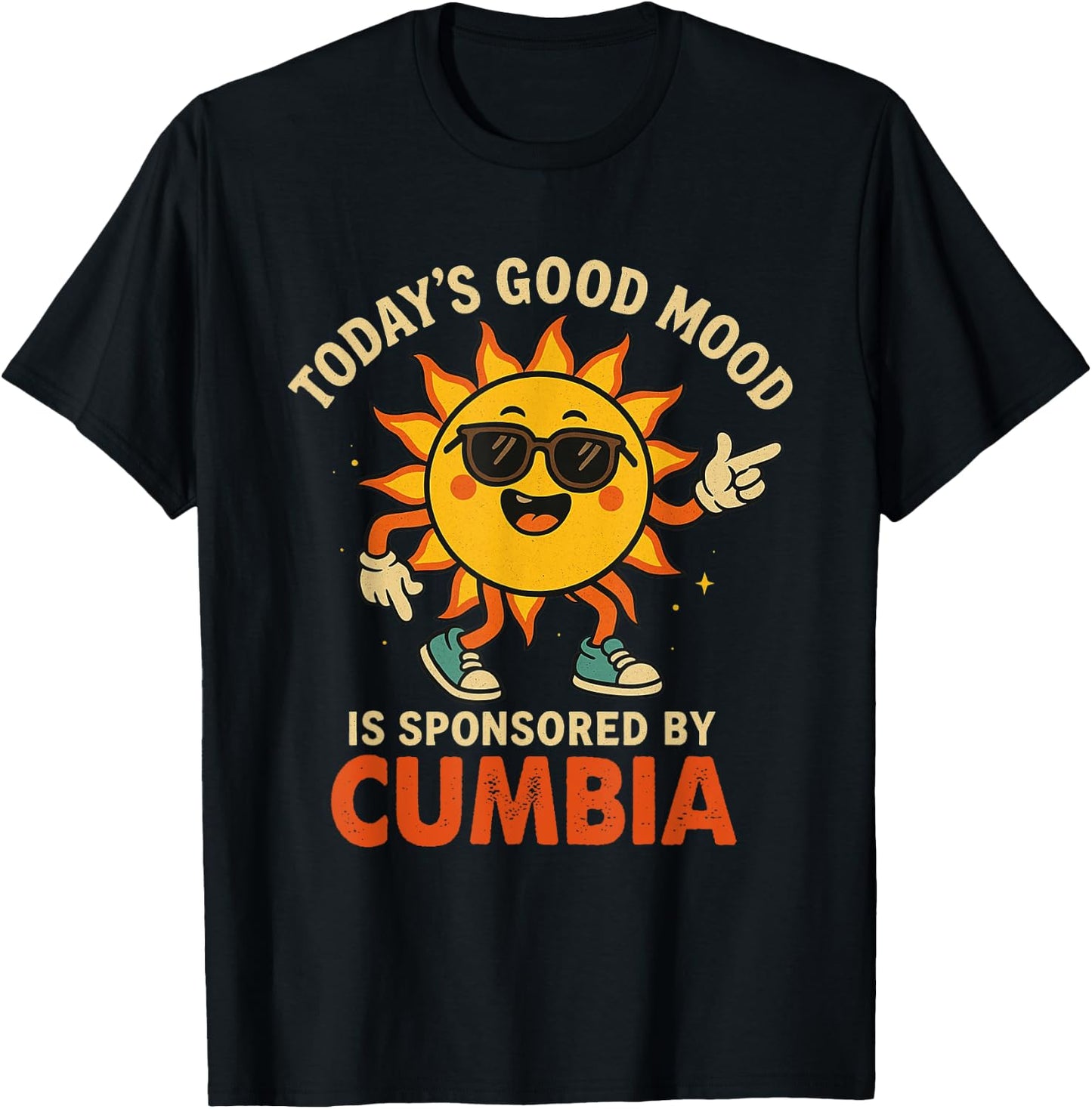 Today's Good Mood is Sponsored by Cumbia T-Shirt - T-Shirt | Black