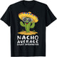 Funny Nacho Average Court Interpreter Appreciation T-Shirt - T-Shirt | Black