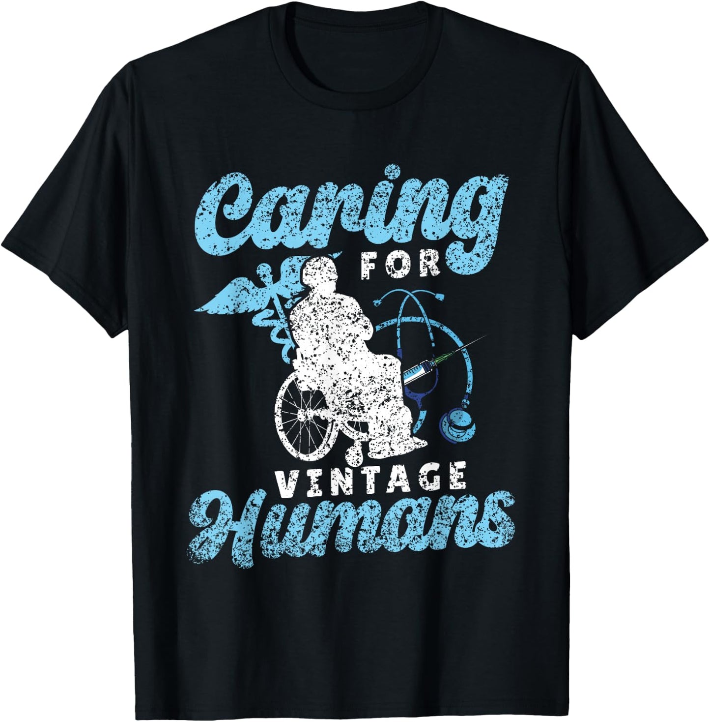 Caring For Vintage Humans Nursing Nurses Geriatric Nurse T-Shirt - T-Shirt | Black