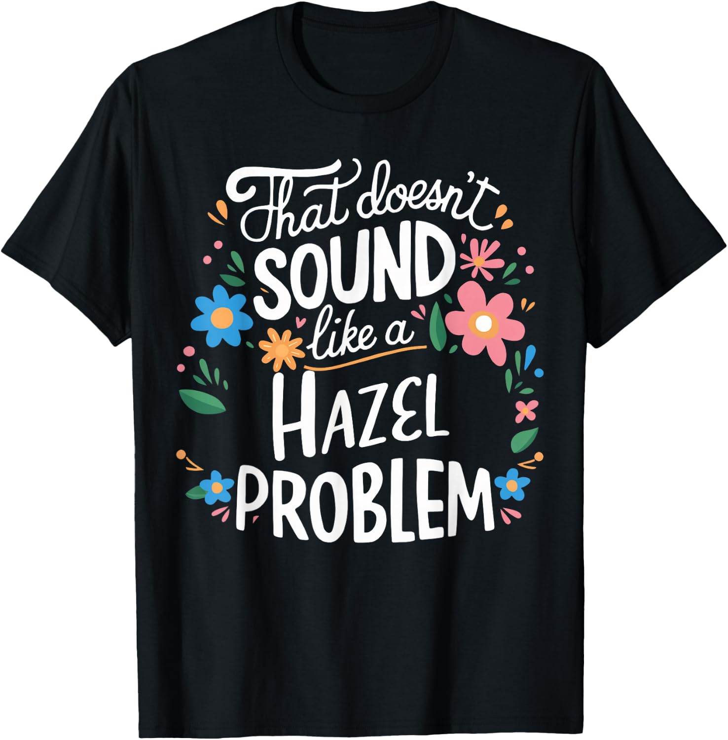 Hazel Personalized Cute Flower Girls Hazel Name T-Shirt - T-Shirt | Black