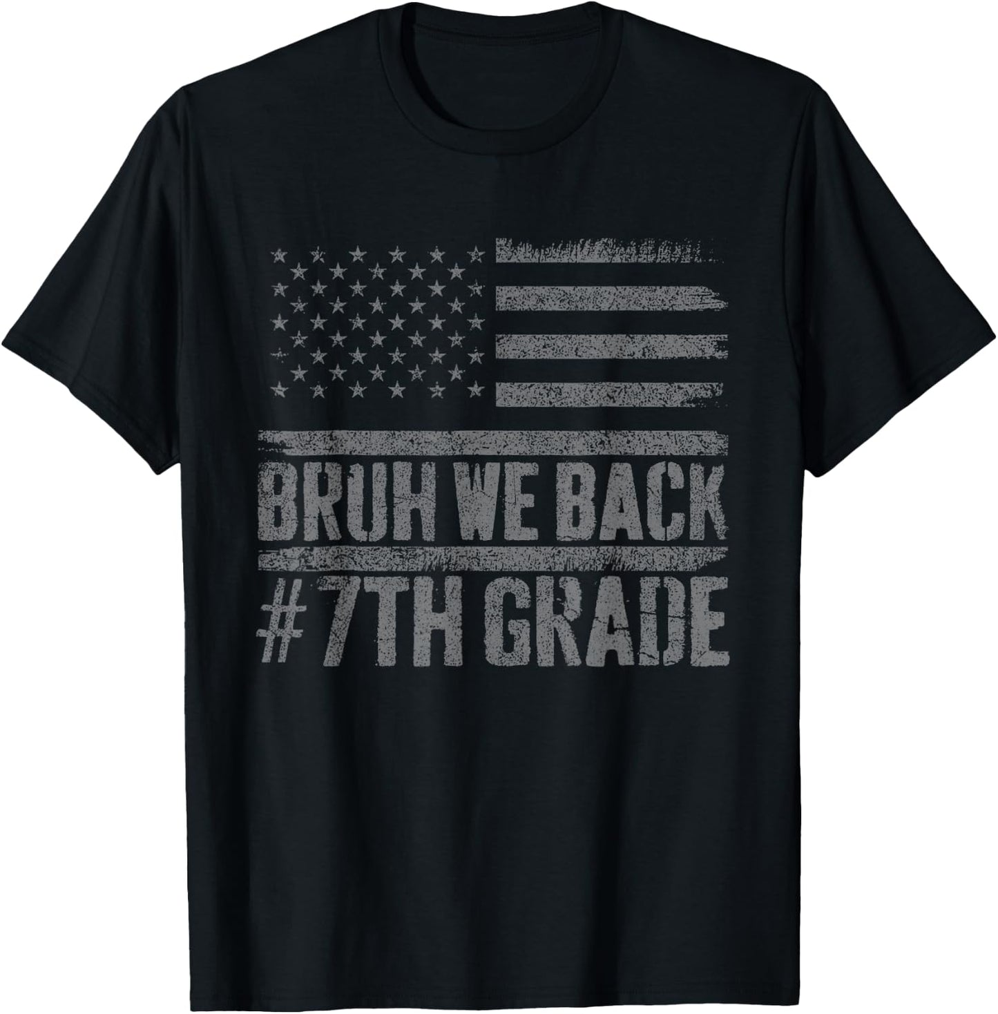 Bruh We Back 7th Grade Back To School American Usa Flag T-Shirt - T-Shirt | Black