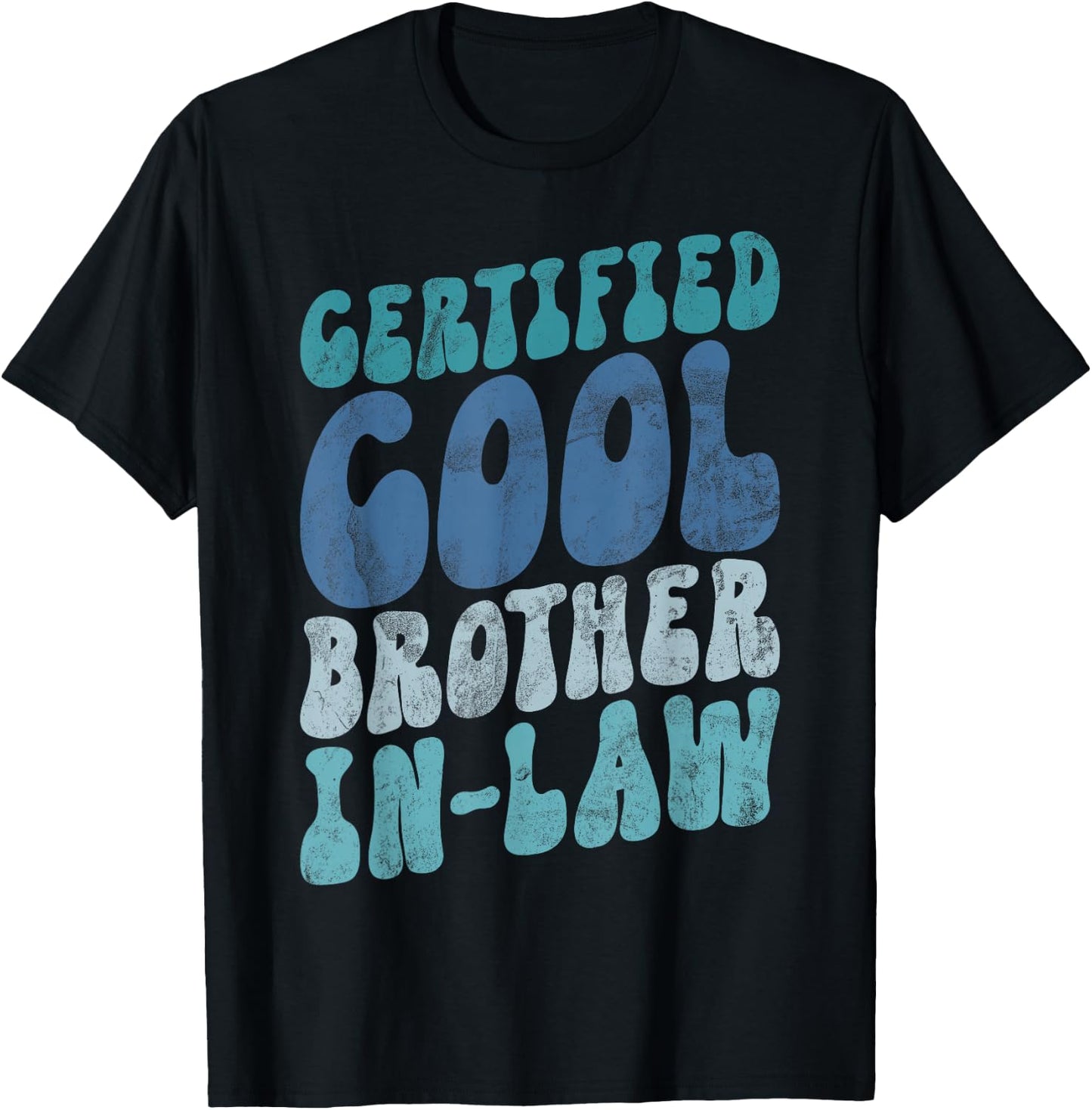Certified cool Brother in Law T-Shirt - T-Shirt | Black