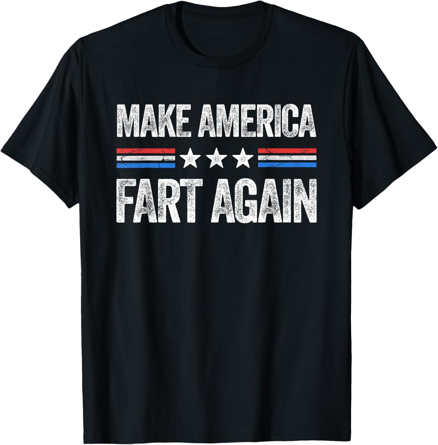 Make America Fart Again Funny US Patriotic 4th of July Women Men T-Shirt - T-Shirt | Black