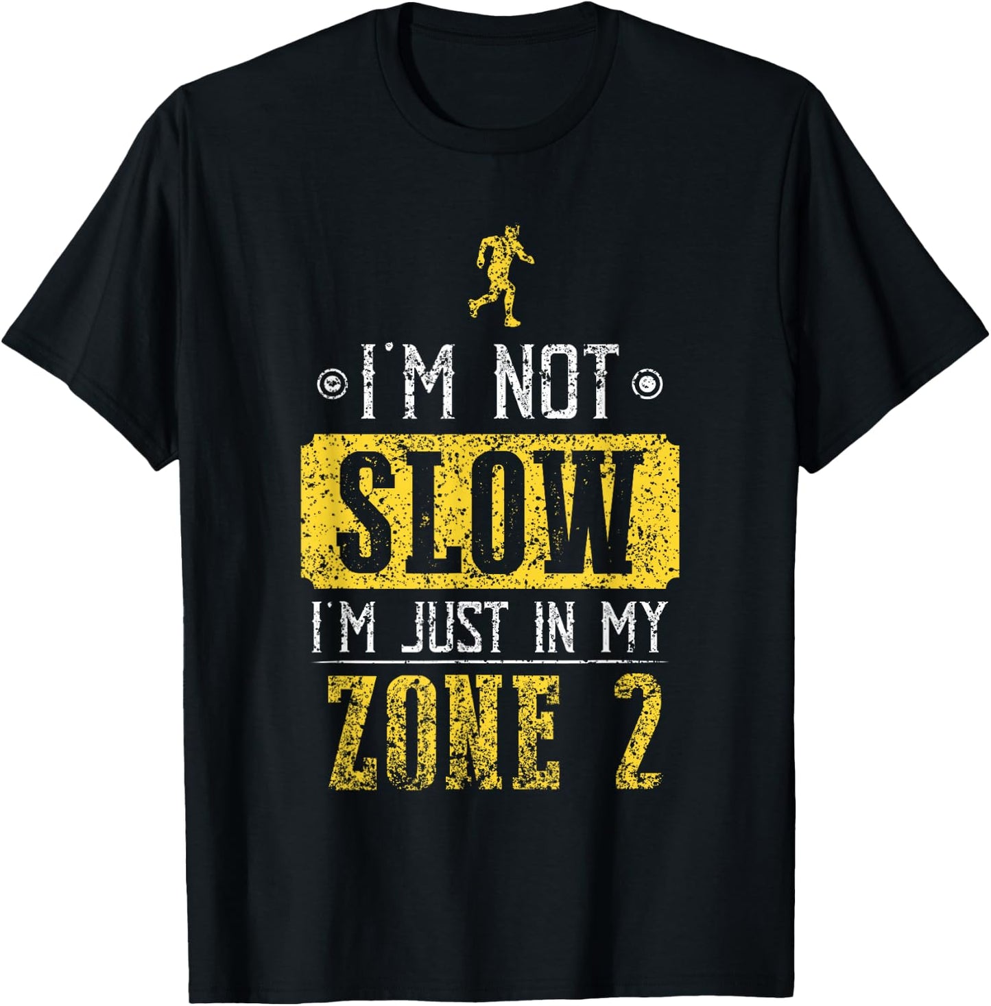 I'm Not Slow I'm Just In My Zone 2 Zone 2 T-Shirt - T-Shirt | Black