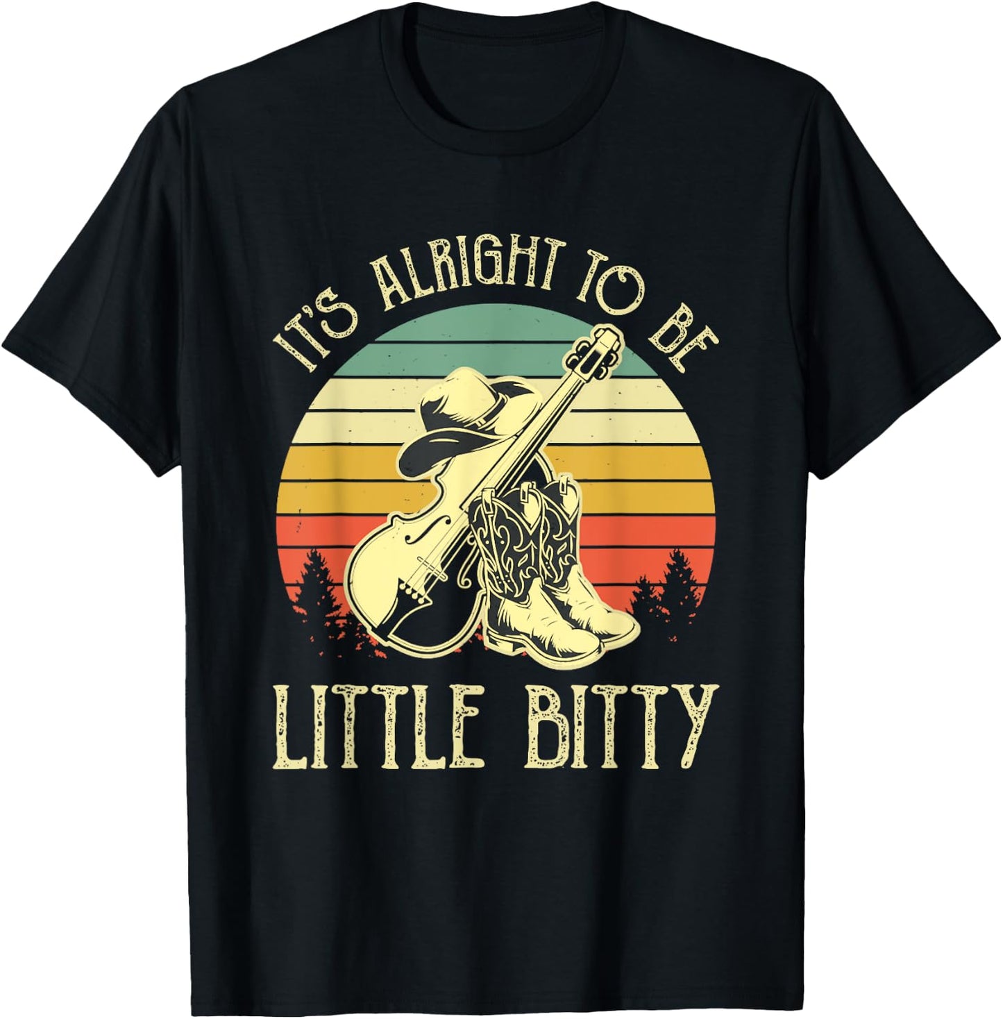 It’s Alright To Be Little Bitty Country Music T-Shirt - T-Shirt | Black