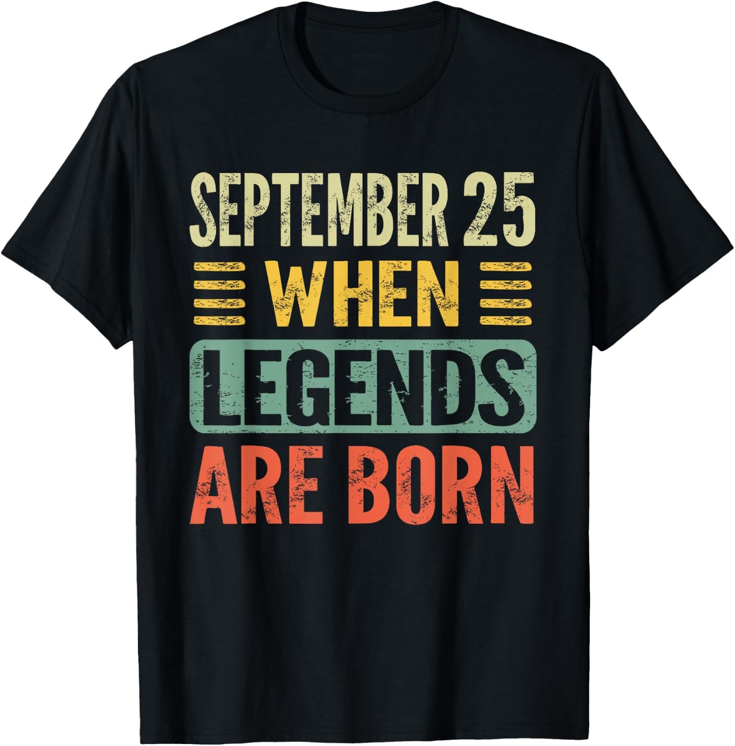 Legends Are Born On September 25th Birthday Vintage Sep 25 T-Shirt - T-Shirt | Black