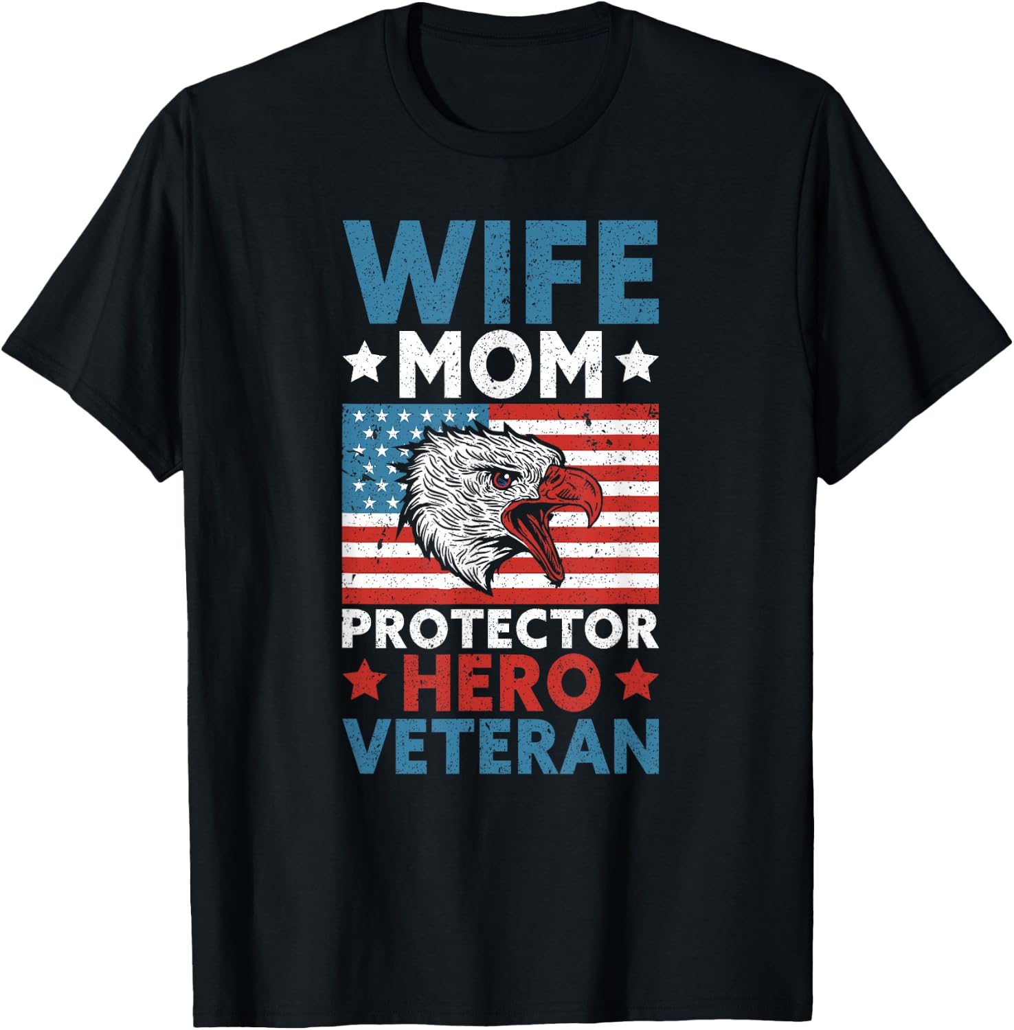 Wife Mom Protector Hero Veteran Proud American Veteran Mom T-Shirt - T-Shirt | Black
