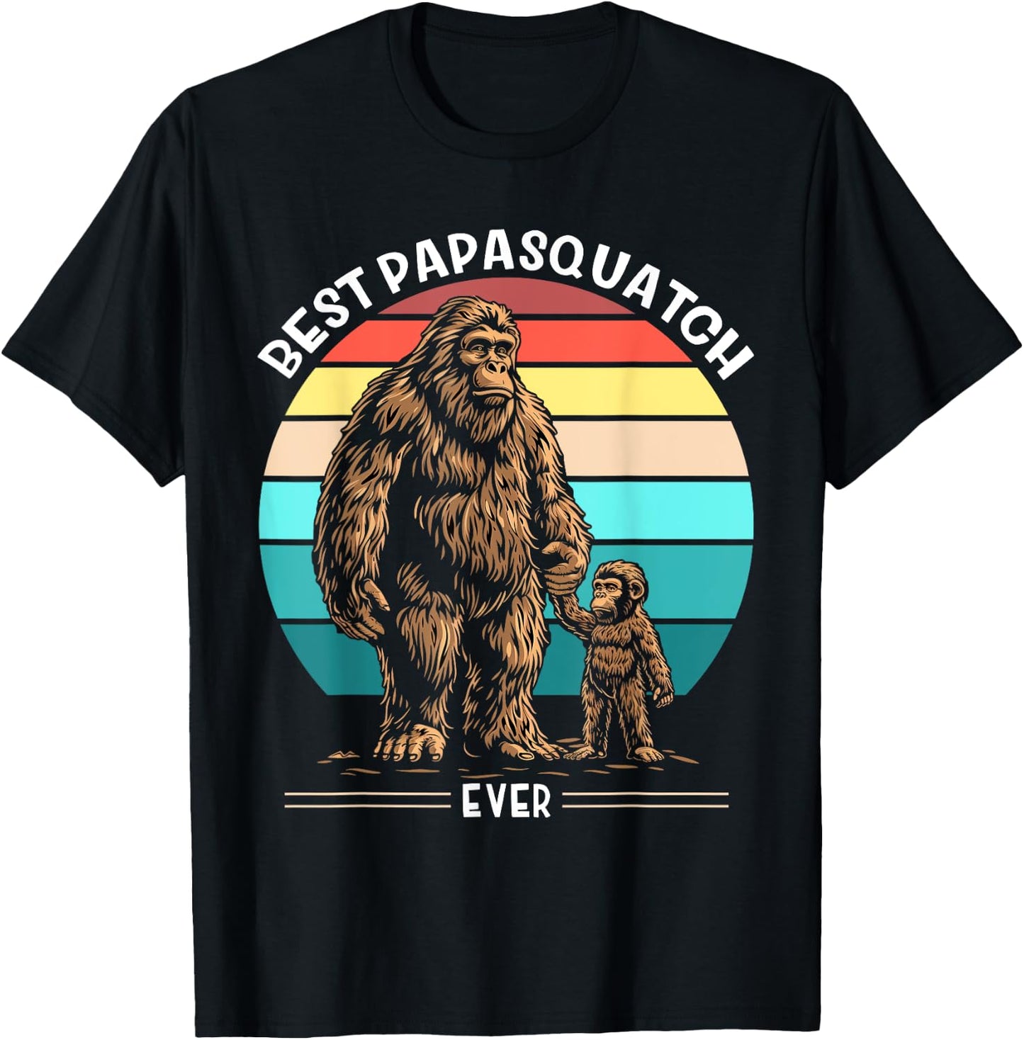 Best Papa Squatch Ever Father's Day Bigfoot Papa T-Shirt - T-Shirt | Black