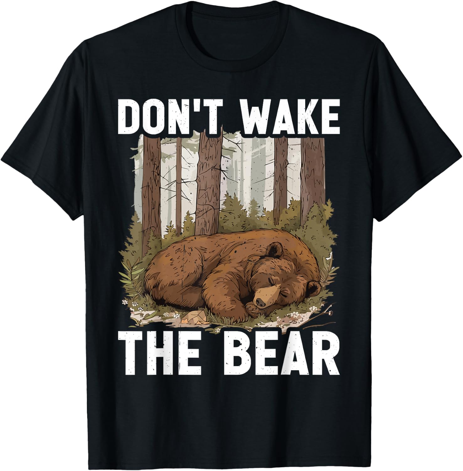 Don't Wake The Bear T-Shirt - T-Shirt | Black