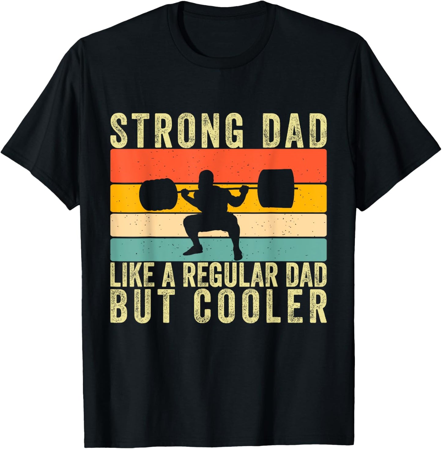 Strong Dad Workout Father Day For Weight Lifting Dad T-Shirt - T-Shirt | Black