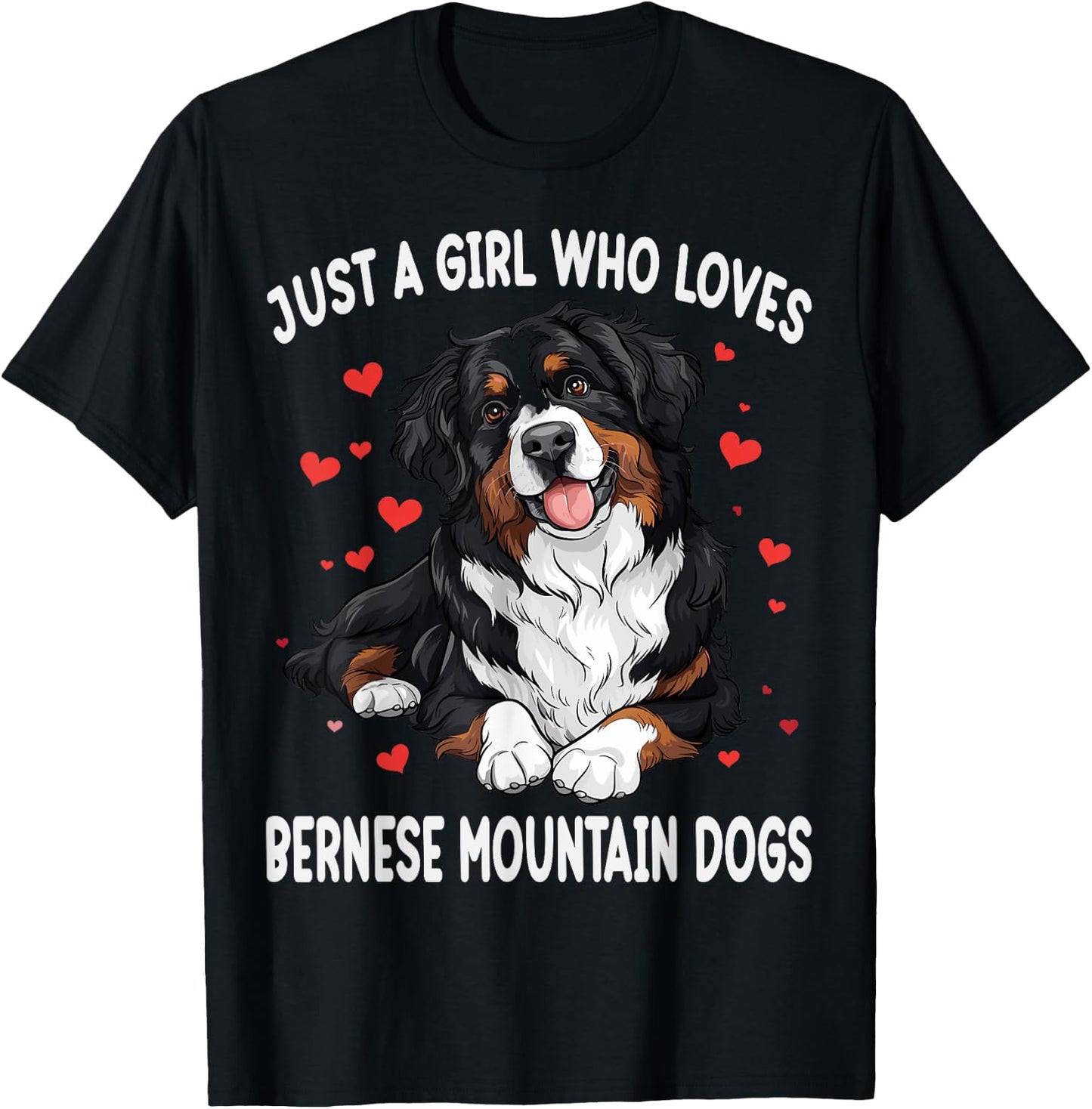 Just a Girl Who Loves Bernese Mountain Berner Dog Lover T-Shirt - T-Shirt | Black