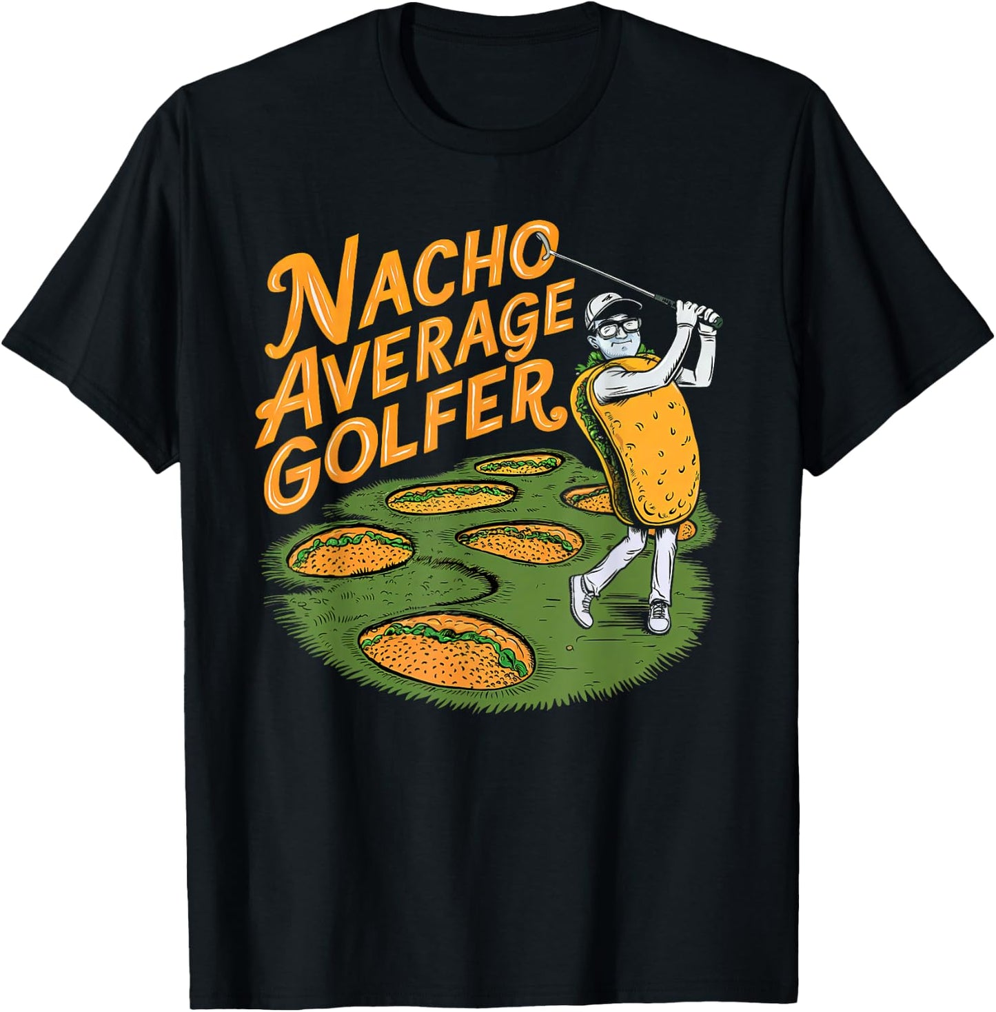 Nacho Average Golfer Golf And Tacos Classic T-Shirt - T-Shirt | Black
