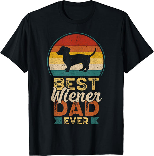 Best Wiener Dad Ever, Father's Day, Dachshund Daddy T-Shirt - T-Shirt | Black