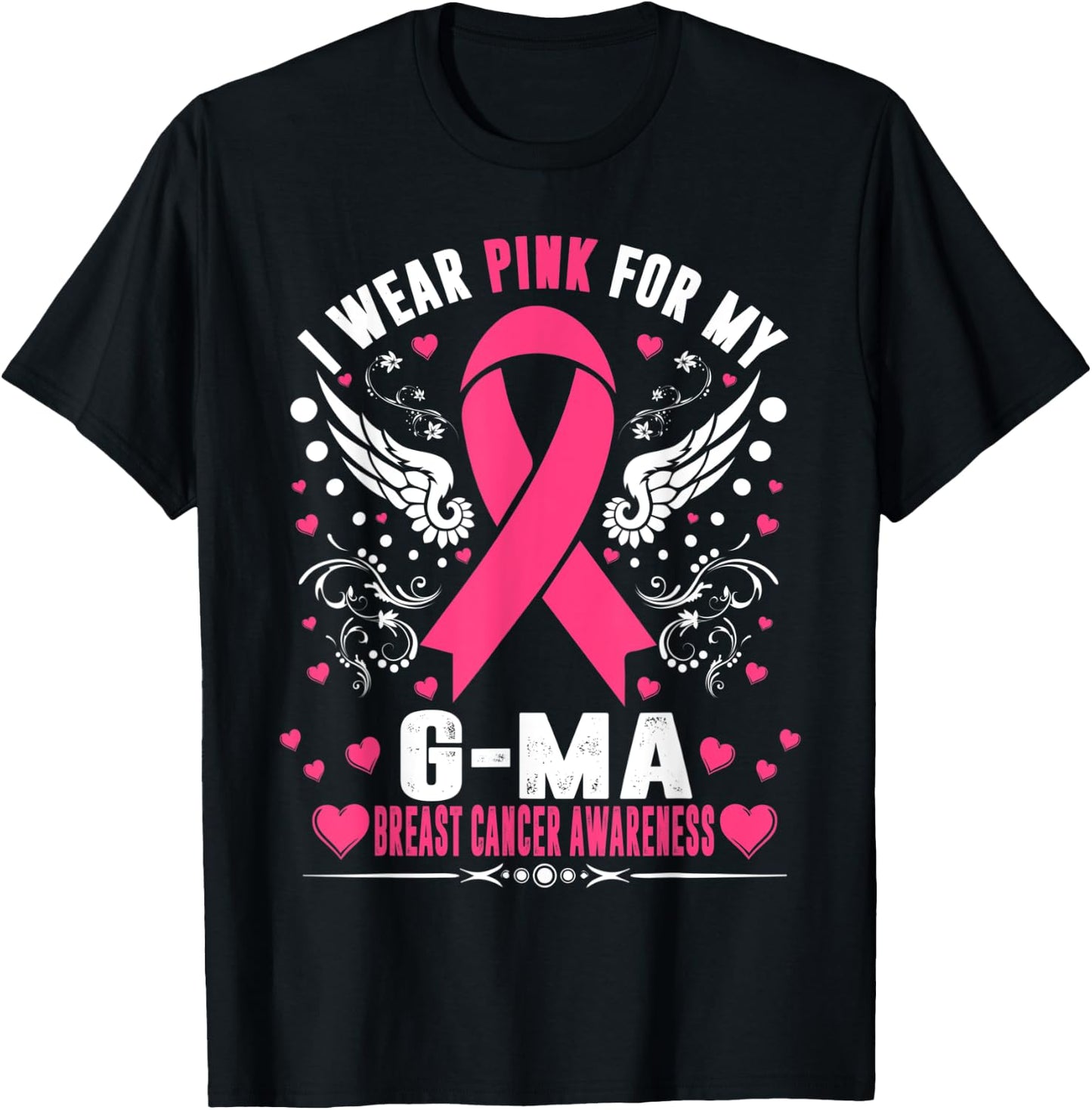 I Wear Pink For My G-Ma Pink Ribbon Breast Cancer Awareness T-Shirt - T-Shirt | Black