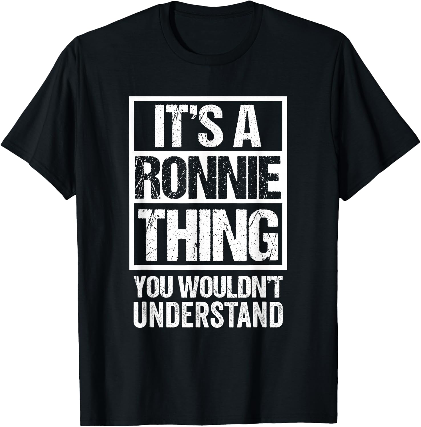 It's A Ronnie Thing You Wouldn't Understand T-Shirt - T-Shirt | Black
