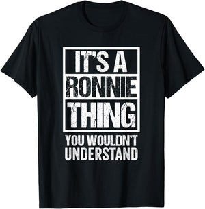 It's A Ronnie Thing You Wouldn't Understand T-Shirt - T-Shirt | Black