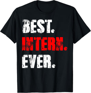 Best Intern Ever Work Assistant Internship T-Shirt - T-Shirt | Black