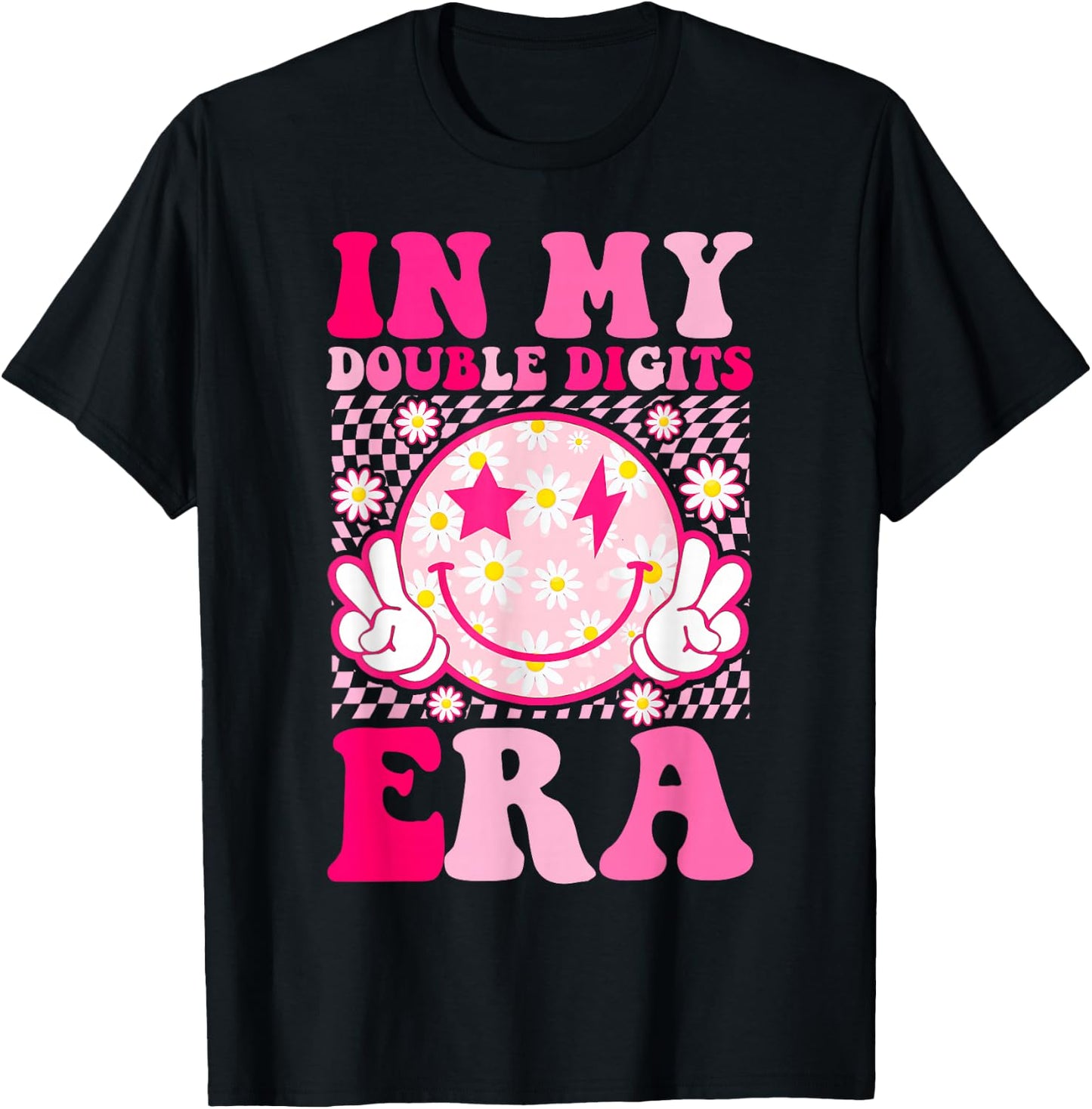 Birthday Happy Face Girls In My Double Digits Era T-Shirt - T-Shirt | Black