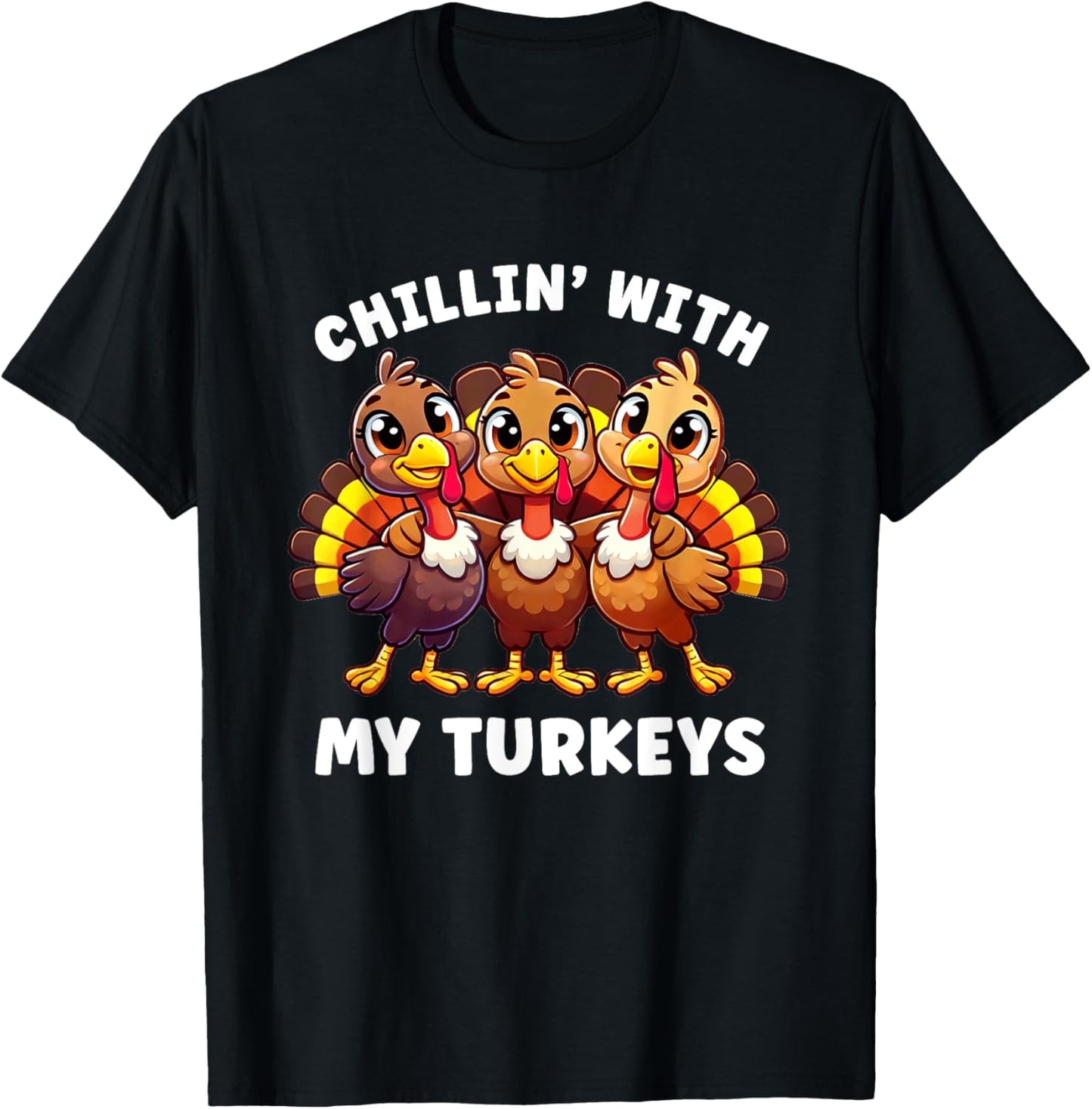 Thanksgiving Family Chillin with My Turkeys Funny T-Shirt - T-Shirt | Black