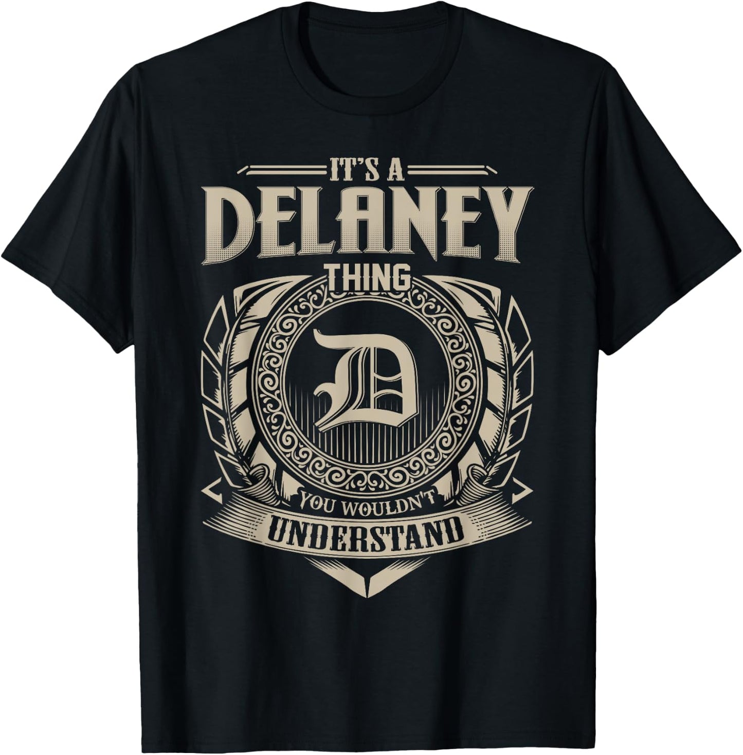 It's A DELANEY Thing You Wouldn't Understand Name Vintage T-Shirt - T-Shirt | Black