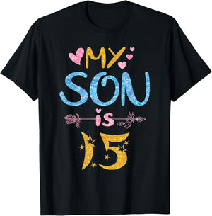 Mother Father Mom Dad Happy Birthday My Son Is 15 Years Old T-Shirt - T-Shirt | Black