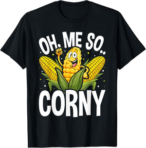 Funny Oh Me So Corny Cheesy Food Pun Corn Ideas T-Shirt - T-Shirt | Black