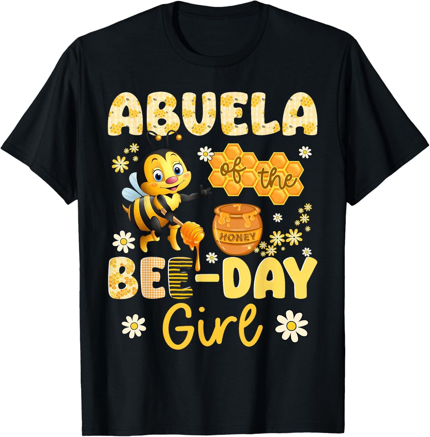 Abuela Of The Bee-Day Girl Funny Bee Birthday Party T-Shirt - T-Shirt | Black