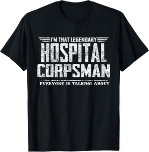 I'm That Legendary Hospital Corpsman T-Shirt - T-Shirt | Black