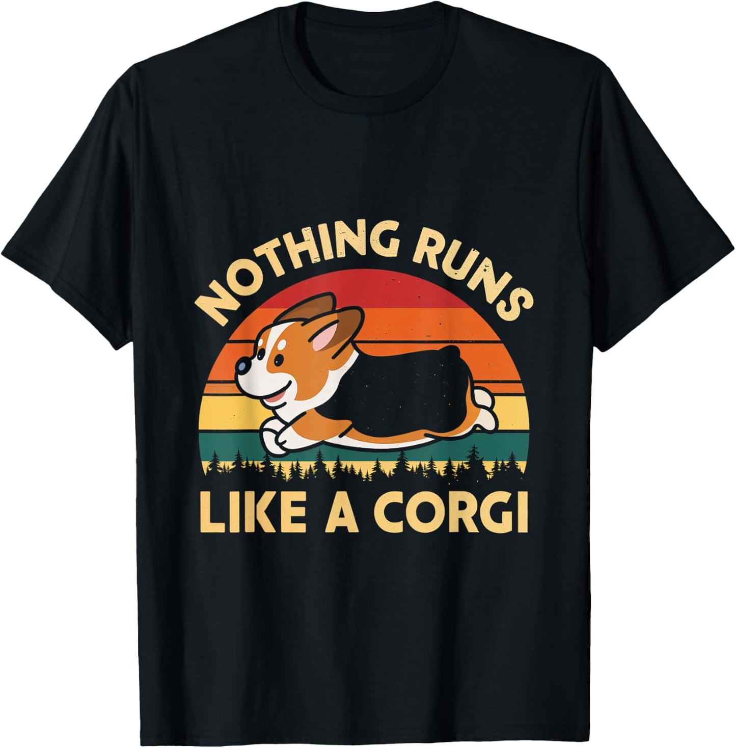 Nothing Runs Like A Corgi Corgi Dog Pet Owner Lover Men Women T-Shirt - T-Shirt | Black