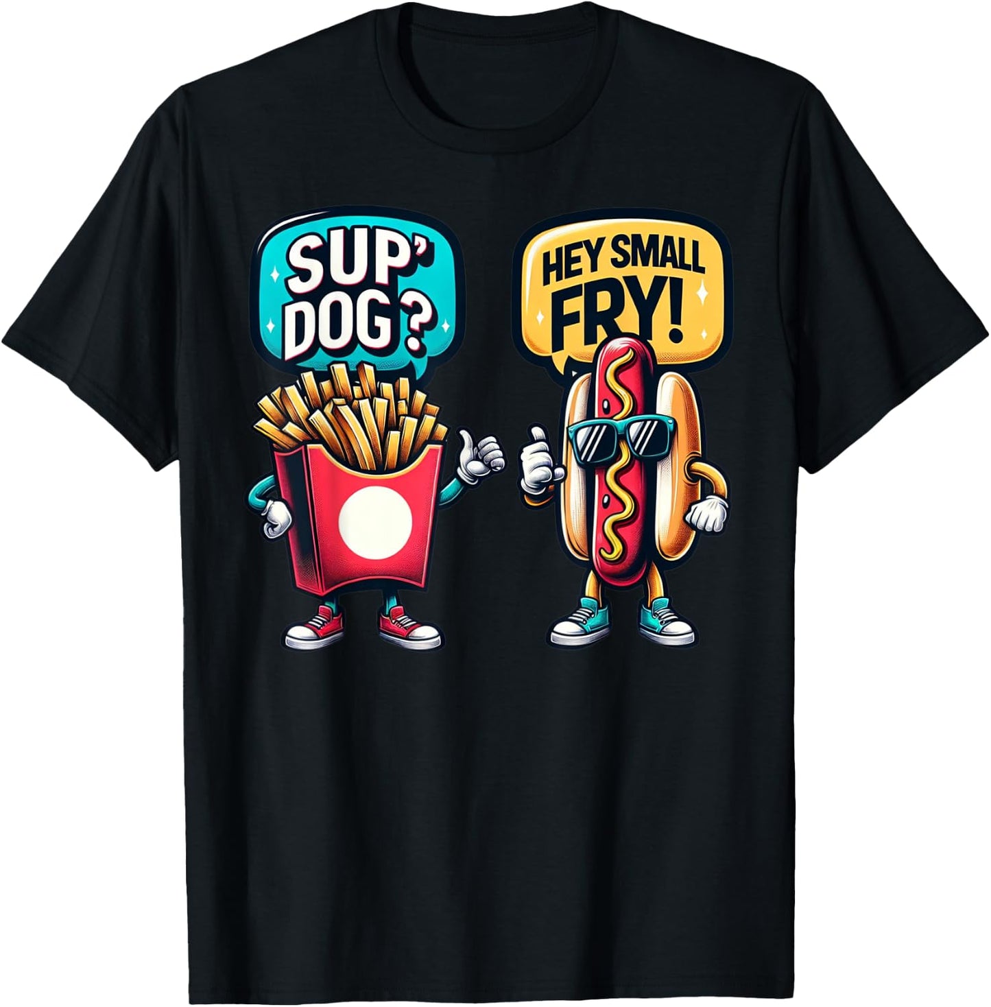 Fun Fast Food HotDog And Small Fry Funny Grilling Sup' Dog T-Shirt - T-Shirt | Black