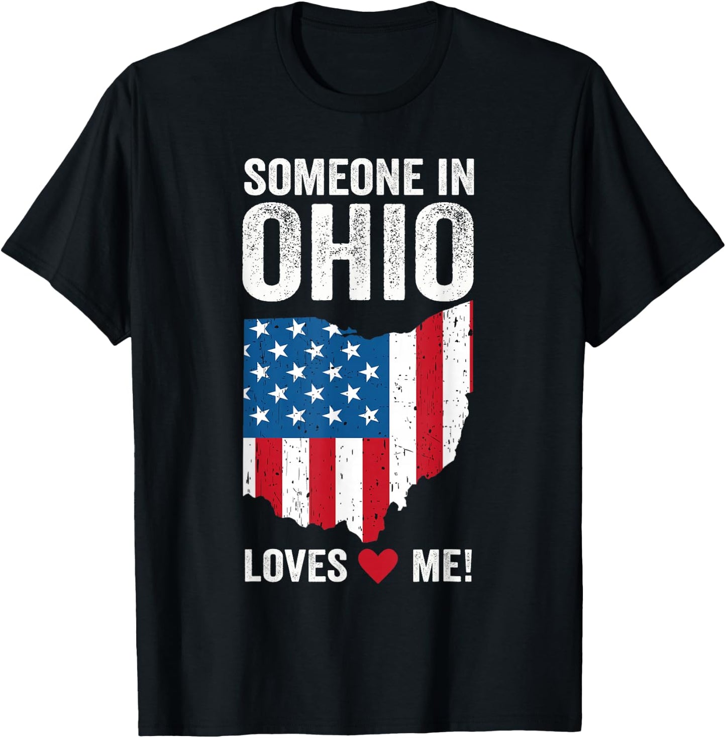 Someone In Ohio Loves Me T-Shirt - T-Shirt | Black