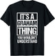 It's A Graham Thing You Wouldn't Understand T-Shirt - T-Shirt | Black