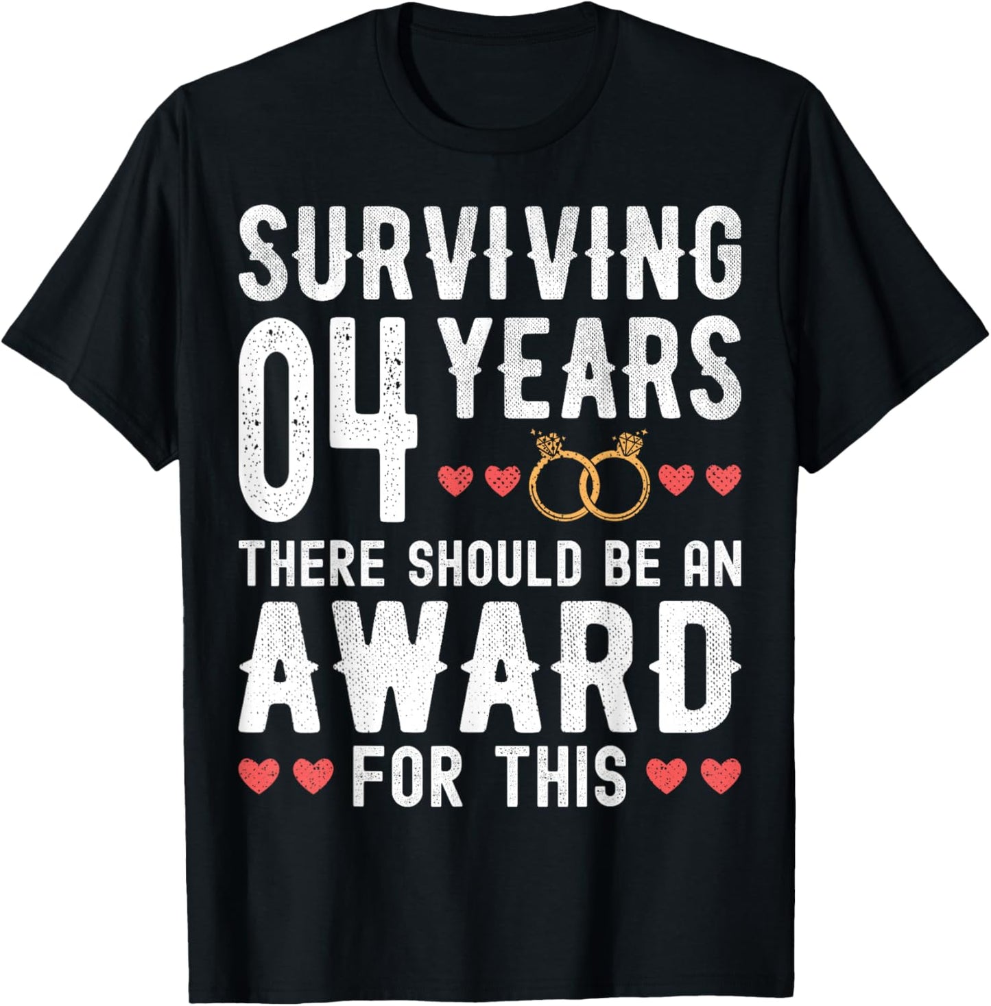 Surviving 4 Years There Should Be - 4th Wedding Anniversary T-Shirt - T-Shirt | Black