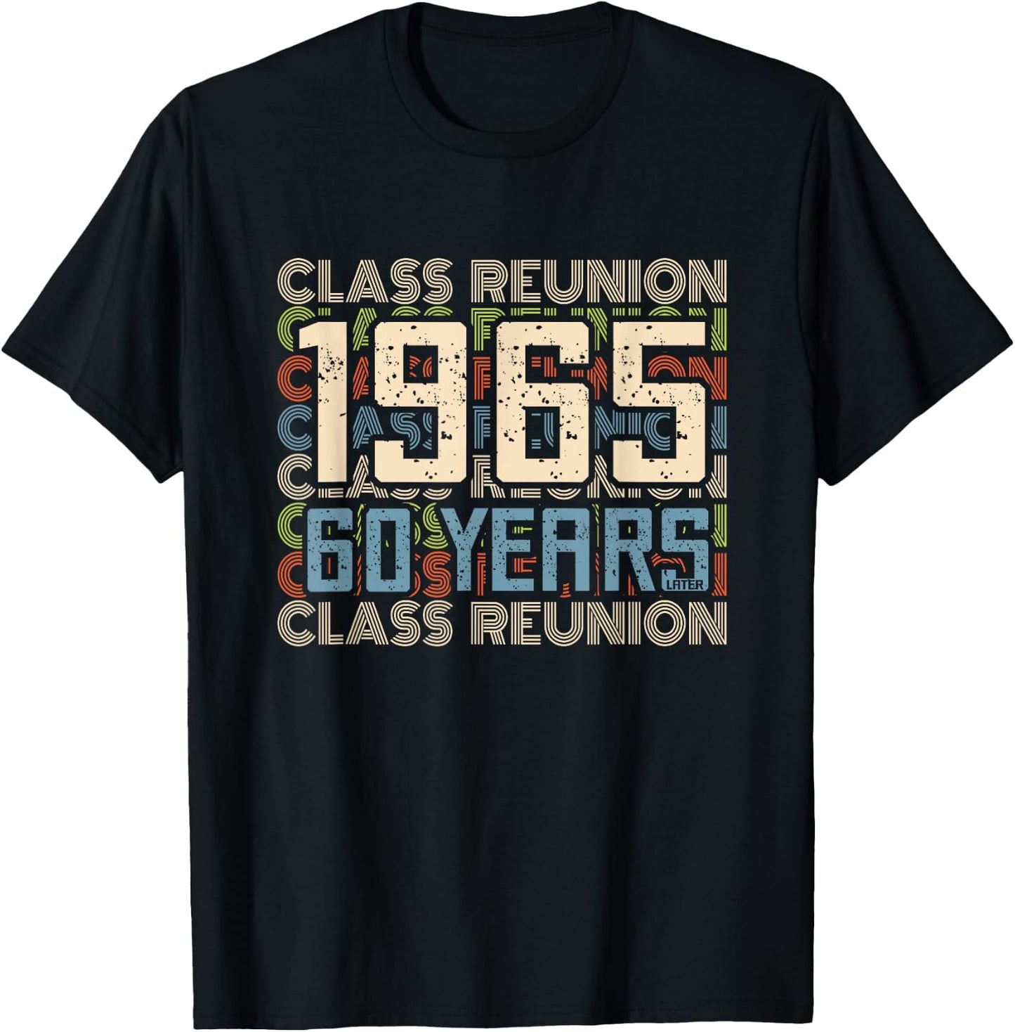 Class 1965 High School Alumni 60 Yrs Later College Reunion T-Shirt - T-Shirt | Black