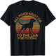 All Food Must Go To The Lab For Testing Labrador Retriever T-Shirt - T-Shirt | Black