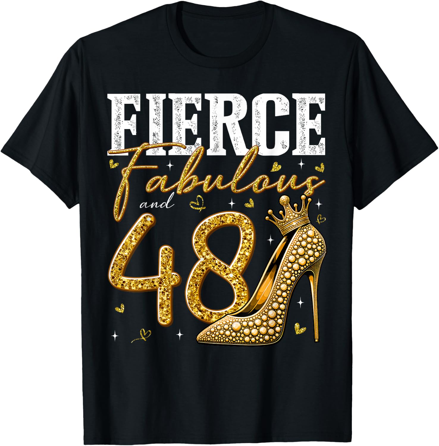 48th Birthday Fierce Fabulous and 48 Year Old Gifts Heels T-Shirt - T-Shirt | Black