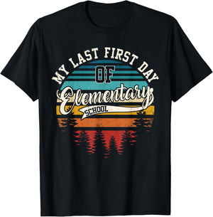 My Last First Day Of Elementary School Funny Back To School T-Shirt - T-Shirt | Black