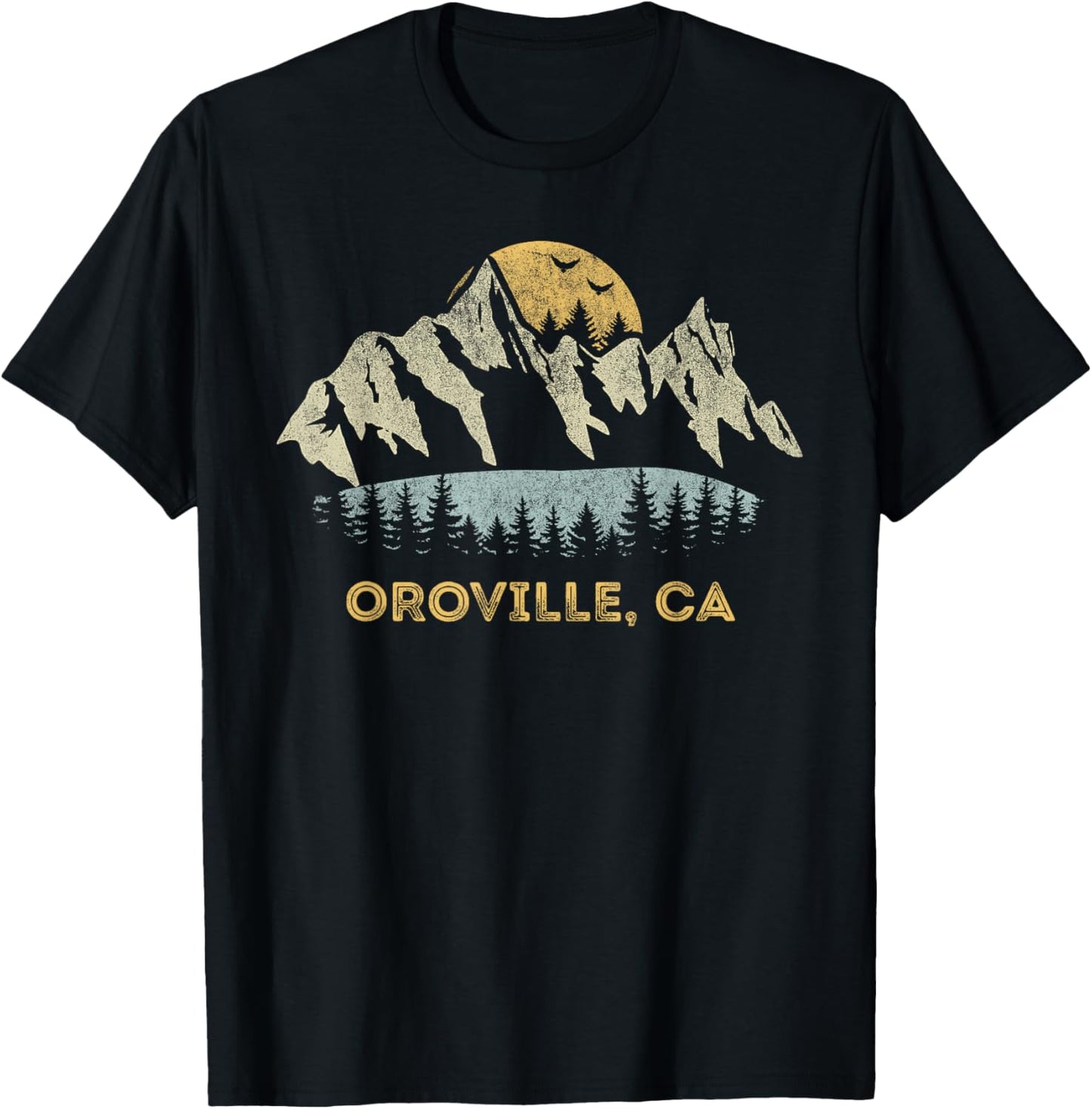 Oroville California Mountain Sunset Sunrise CA T-Shirt - T-Shirt | Black