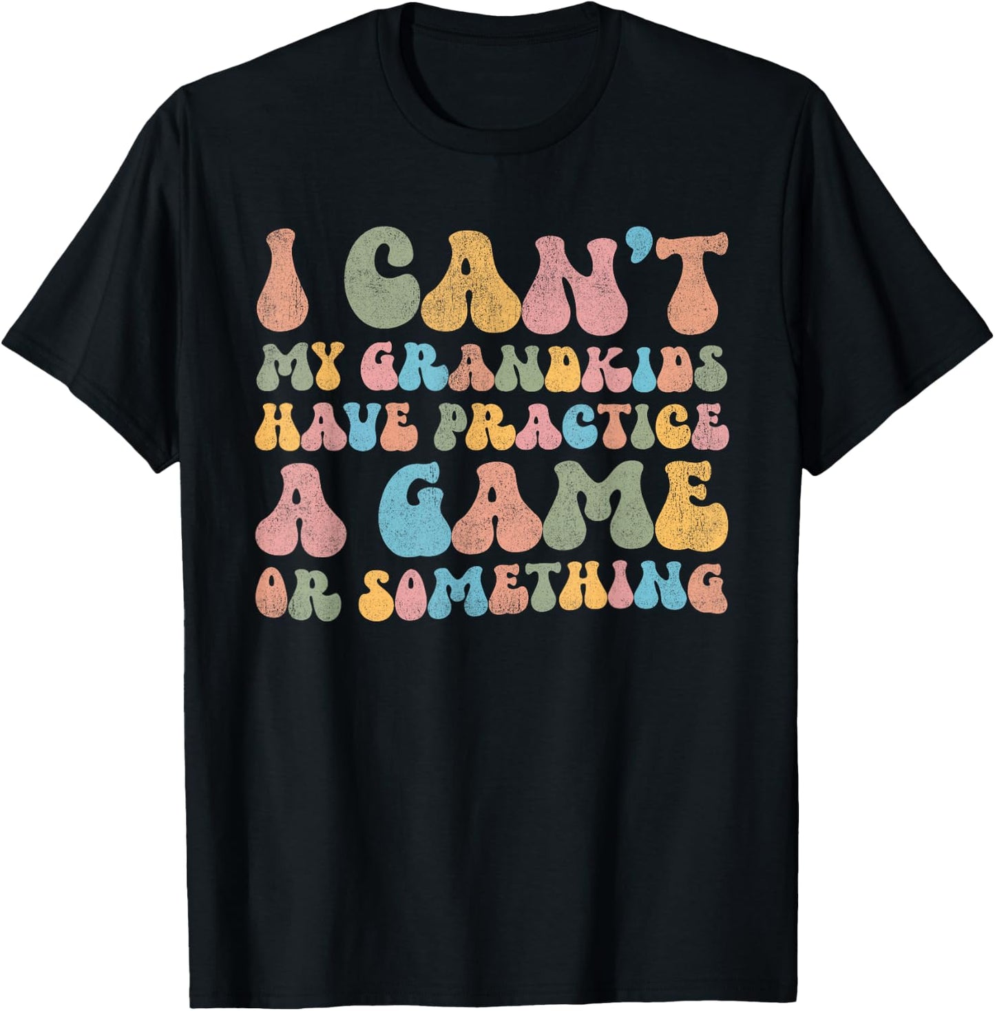 I Can't My Grandkids Have Practice A Game Or Something Retro T-Shirt - T-Shirt | Black
