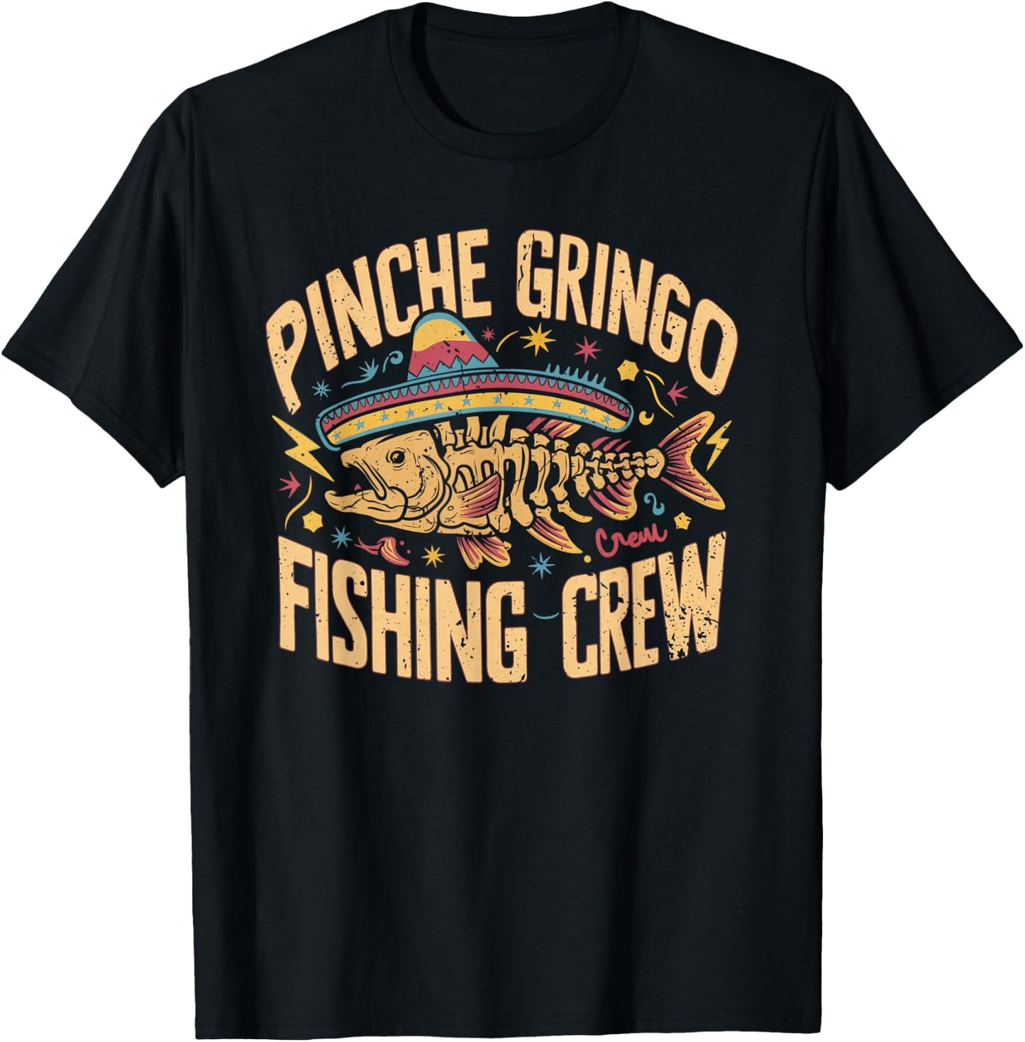 Pinche Gringo Fishing Crew Funny Skeleton Fish Vintage Funny T-Shirt - T-Shirt | Black