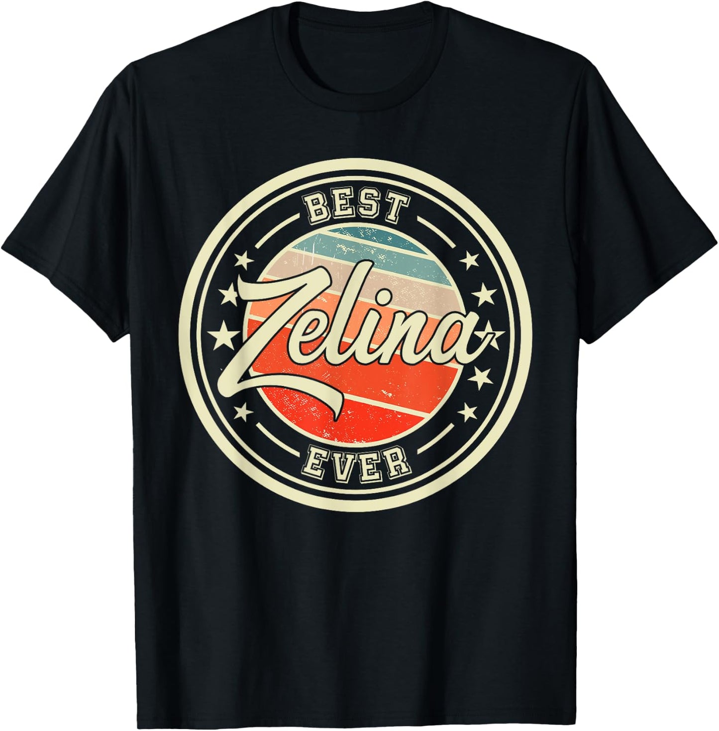 Best Zelina Ever funny saying first name Zelina T-Shirt - T-Shirt | Black