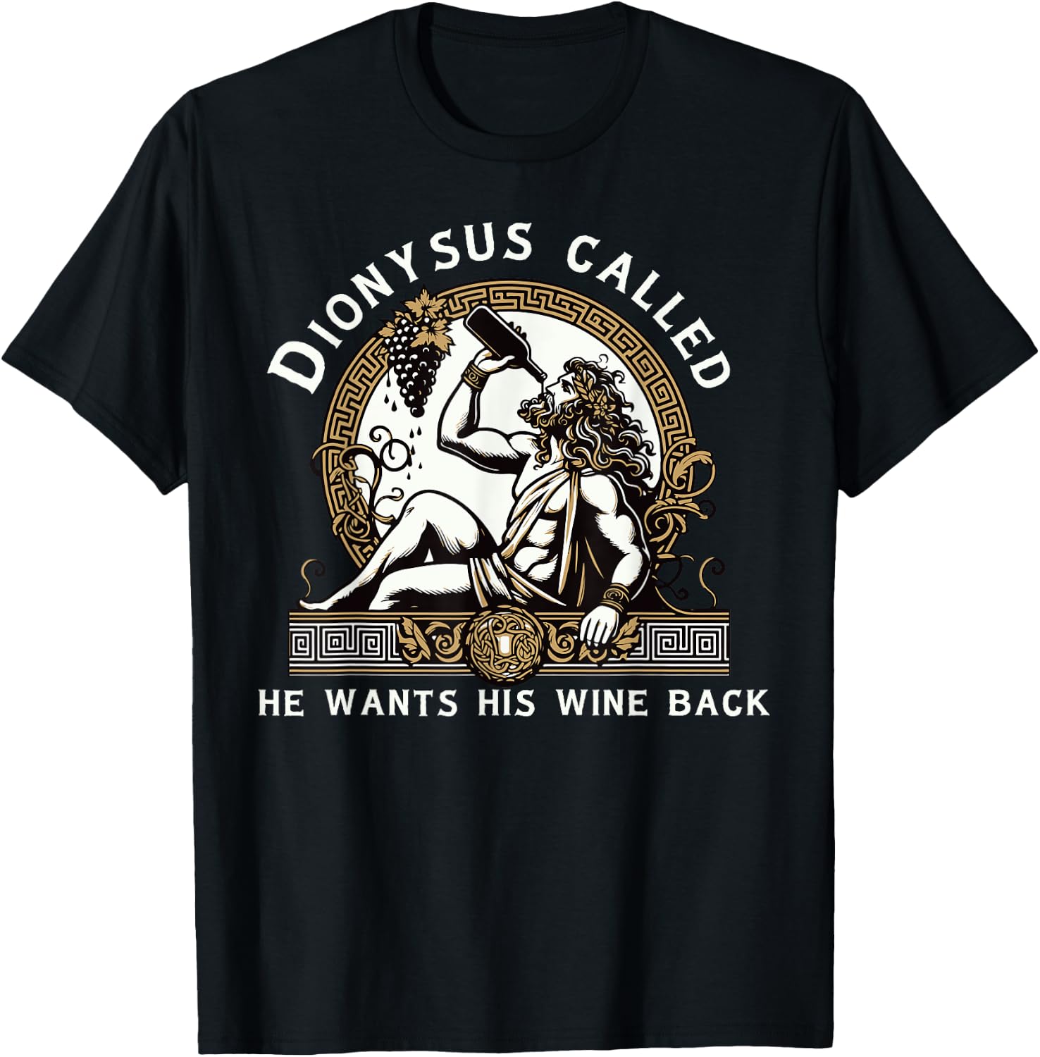 Dionysus Ancient Greece Funny Wine Tasting Greek Mythology T-Shirt - T-Shirt | Black