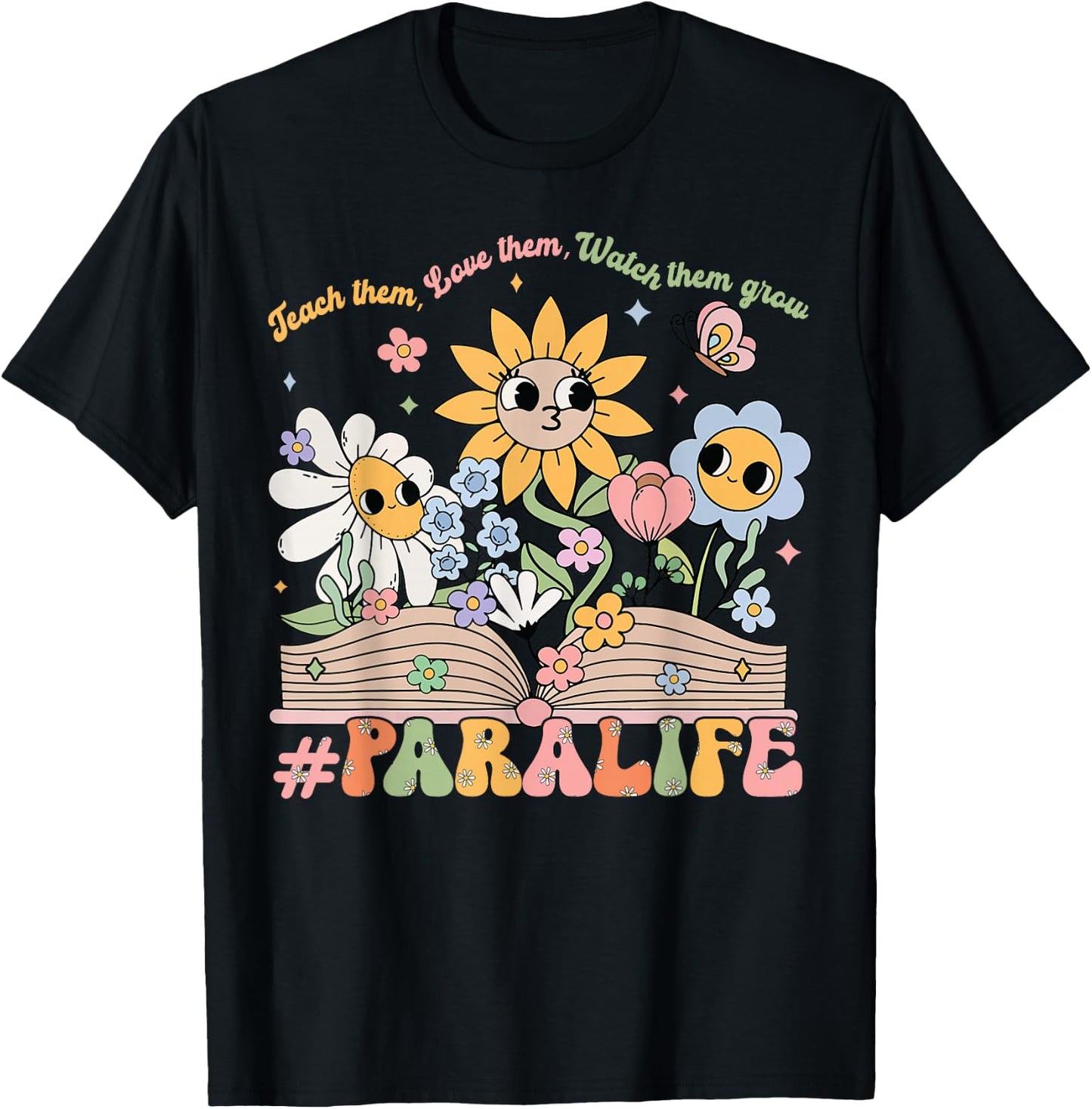 Paraprofessional para Life Flower Teacher Back to School T-Shirt - T-Shirt | Black