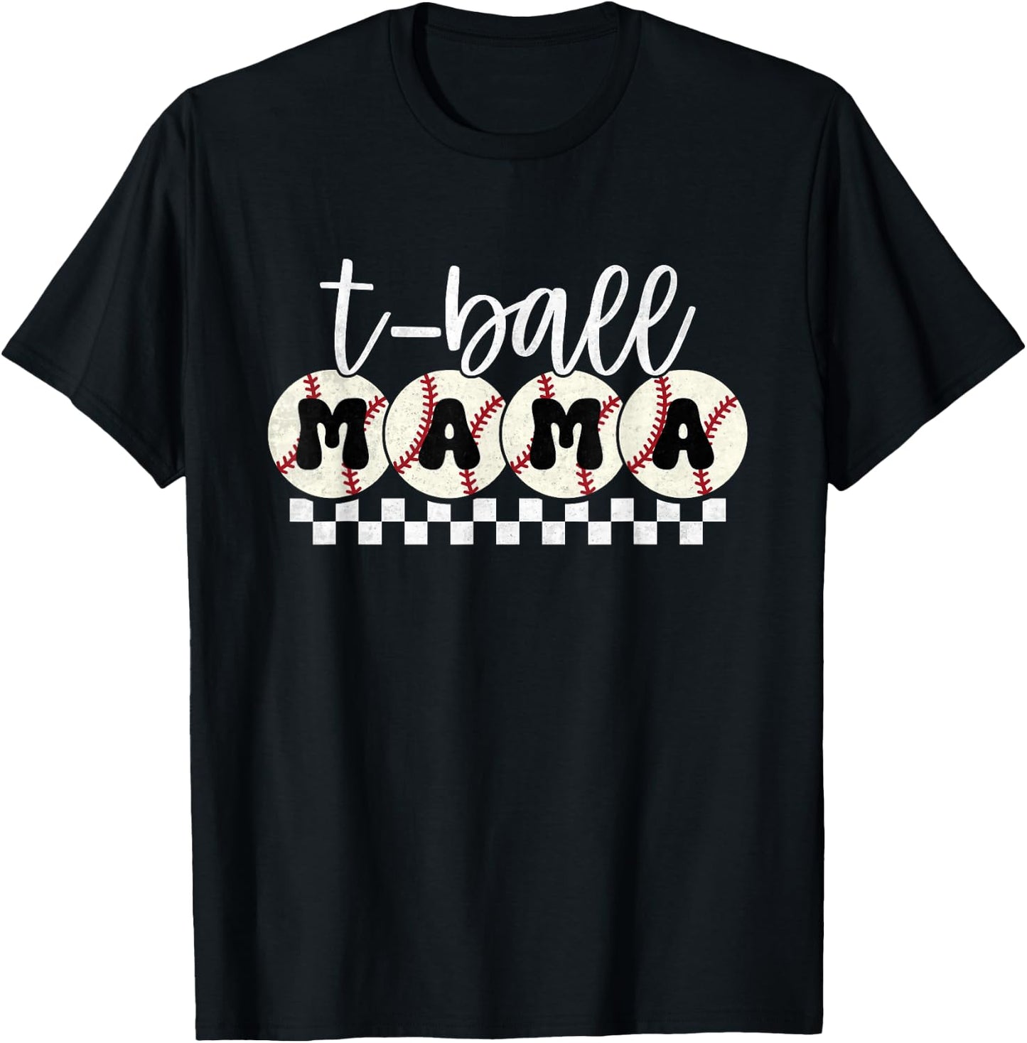 Funny T Ball mom Softball Ball Mama Baseball Mothers Day T-Shirt - T-Shirt | Black