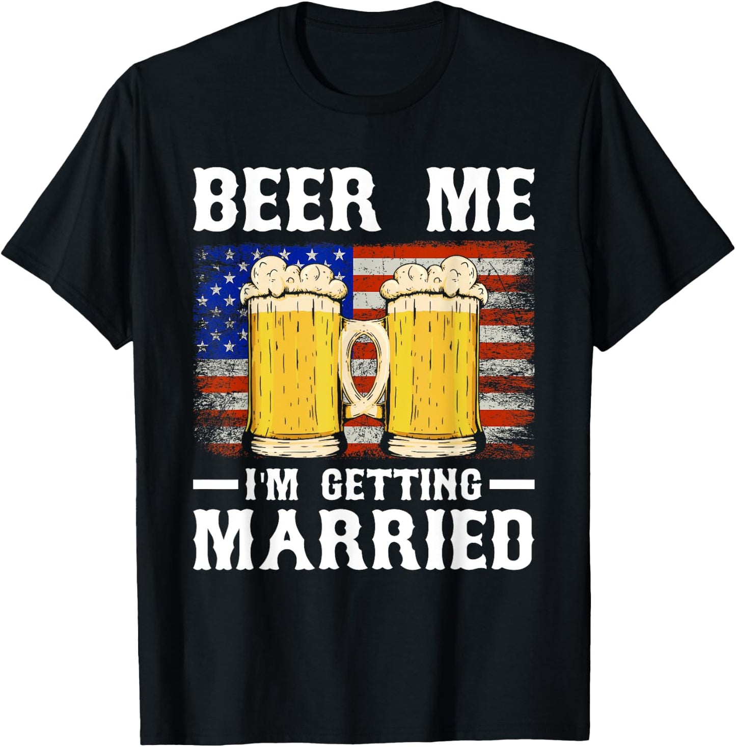 Beer Me I'm Getting Married Groom Groomsmen T-Shirt - T-Shirt | Black