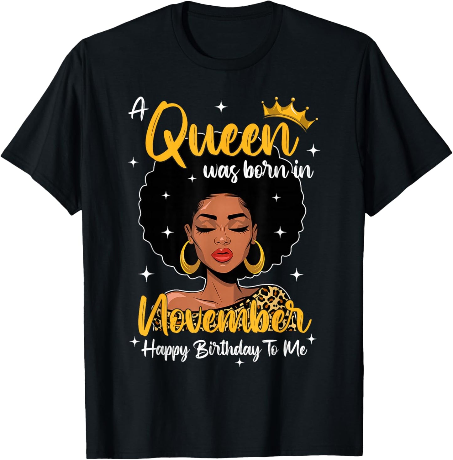 A Queen Was Born In November Birthday Black Woman Leopard T-Shirt - T-Shirt | Black