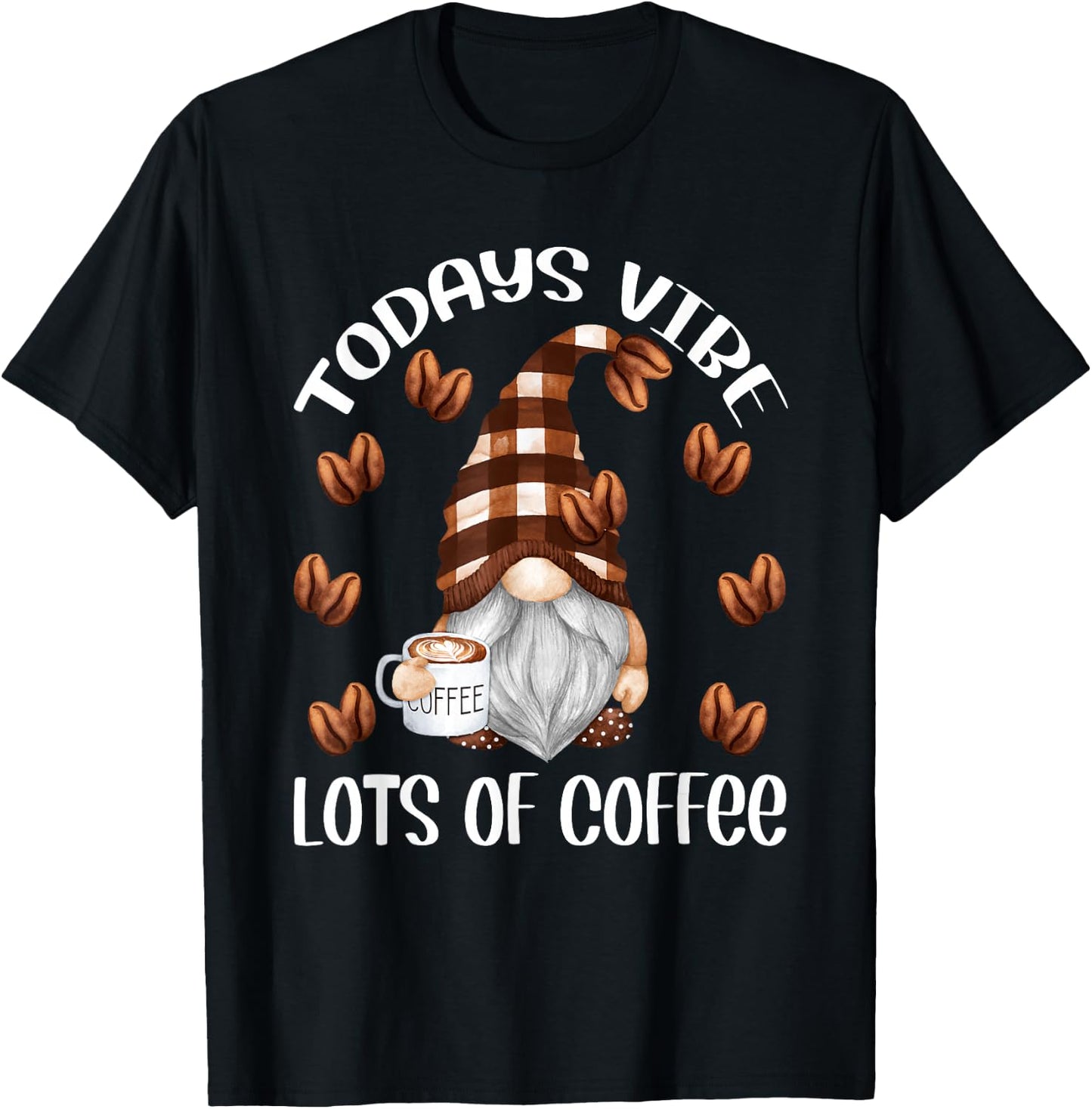 Funny Coffee Lover Quote Who Loves Coffee Gnomes T-Shirt - T-Shirt | Black
