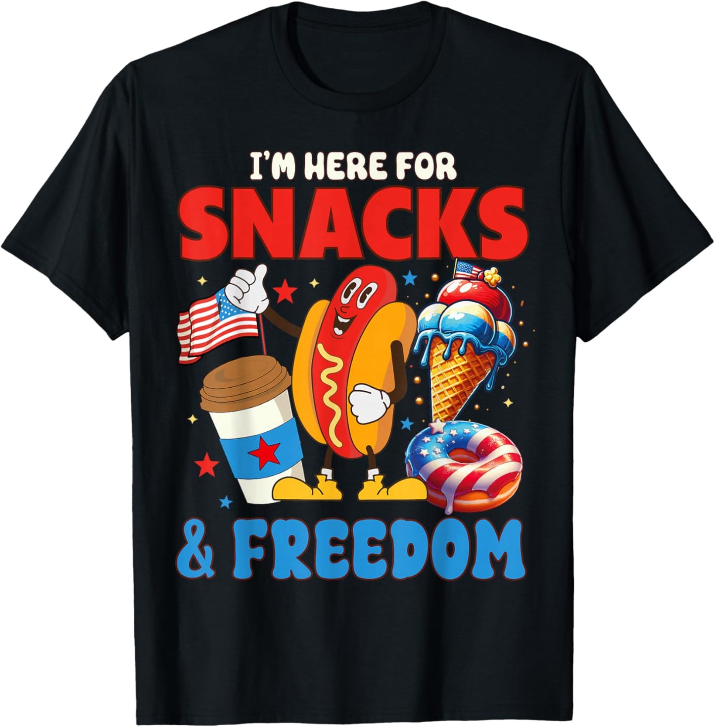 I'm here for Snacks and Freedom Vintage 4th of July Cute T-Shirt - T-Shirt | Black